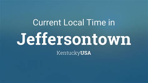 Current Local Time in City of Jeffersontown, Kentucky, USA.